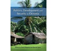 David Hegarty Politics, Development and Security in Oceania (Tascabile)