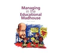 David Hellawell Managing in the Educational Madhouse (Tascabile)