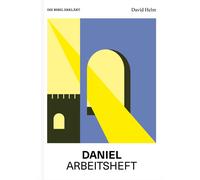David Helm Daniel Arbeitsheft (Die Bibel erklärt) (Tascabile)