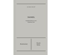 David Helm Daniel Kommentar (Die Bibel erklärt): Standhaft bleiben (Tascabile)