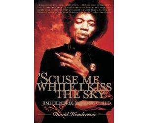 David Henderson 'Scuse Me While I Kiss the Sky (Tascabile)