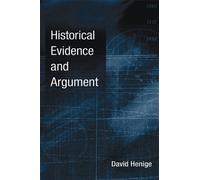 David Henige Historical Evidence and Argument (Copertina rigida)