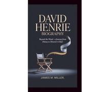 DAVID HENRIE BIOGRAPHY: Beyond the Wand - A Journey from Disney to Director's Chair
