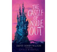David Henry Wilson The Castle of Inside Out (Tascabile)