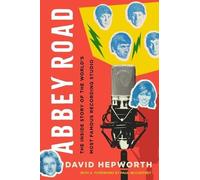 David Hepworth Abbey Road (Copertina rigida)