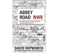 David Hepworth Abbey Road - Die Geschichte des berühmtesten Musikstu (Tascabile)