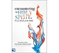 David Hernandez Encountering the Holy Spirit in Every Book of the Bi (Tascabile)