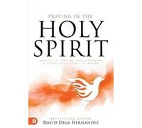 David Hernandez Praying in the Holy Spirit (Tascabile)