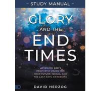 David Herzog Glory and the End Times Study Manual (Tascabile)