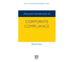David Hess Advanced Introduction to Corporate Compliance (Tascabile)