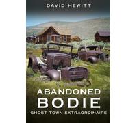 David Hewitt Abandoned Bodie (Tascabile) Abandoned Union