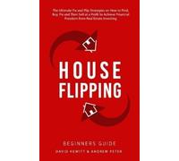 David Hewitt An House Flipping - Beginners Guide: The Ultimate Fix a (Tascabile)