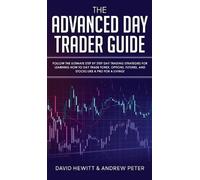 David Hewitt Andrew Peter The Advanced Day Trader Guide (Copertina rigida)