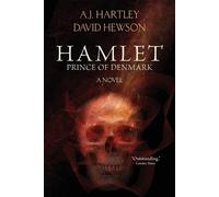 David Hewson A J Hartley Hartley A J Hamlet, Prince of Denmark (Tascabile)