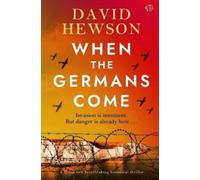 When the Germans Come: A BRAND NEW breathtaking historical thriller