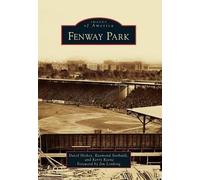 David Hickey Raymond Sinibaldi Kerry Keene Fenway Park (Tascabile)