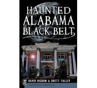 David Higdon Brett Talley Haunted Alabama Black Belt (Tascabile) Haunted America