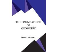 David Hilbert The Foundations of Geometry (Tascabile)