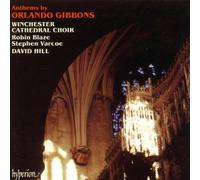 David Hill: Winchester Cathedral Choir - Gibbons: Anthems