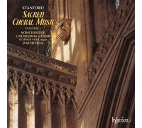 David Hill: Winchester Cathedral Choir - Stanford: Sacred choral music, Vol. 1