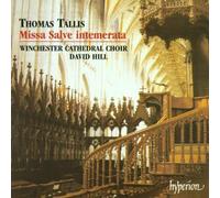 David Hill: Winchester Cathedral Choir - Tallis: Missa Salve intemerata & Antiphons