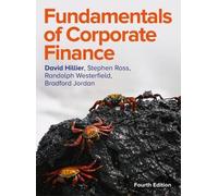 Fundamentals of Corporate Finance 4e by Hillier, David