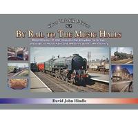 David Hindle BY RAIL TO THE MUSIC HALLS (Copertina rigida)