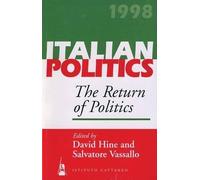 David Hine The Return of Politics (Tascabile) Italian Politics