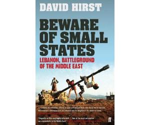David Hirst Beware of Small States (Tascabile)