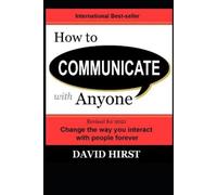David Hirst How to Communicate with Anyone (Tascabile)