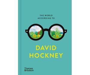 David Hockney Martin Gayfo The World According to David Hockn (Copertina rigida)