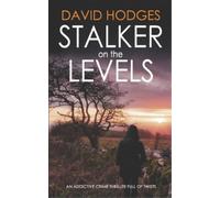 David Hodges STALKER ON THE LEVELS an addictive crime thriller full (Tascabile)