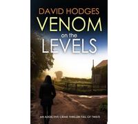 David Hodges VENOM ON THE LEVELS an addictive crime thriller full of (Tascabile)