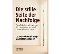 David Hoeflmayr Die stille Seite der Nachfolge: Ein ehrlicher Wegwei (Tascabile)