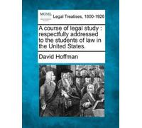 David Hoffman A Course of Legal Study (Tascabile)