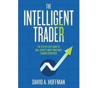 David Hoffman The Intelligent Trader (Tascabile)