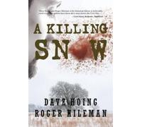 David Hoing Roger Hileman A Killing Snow (Tascabile)