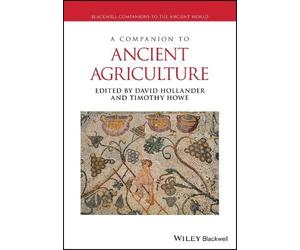 David Hollander A Companion to Ancient Agriculture (Tascabile)