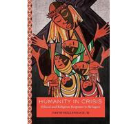 David Hollenbach Humanity in Crisis (Tascabile) Moral Traditions series