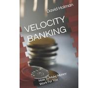 David Holman Velocity Banking (Tascabile) Financial Independence