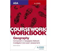 David Holmes AQA A-level Geography Coursework Workbook: Component 3: (Tascabile)