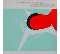 DAVID HOLMES - DAVID HOLMES / MY MATE PAUL