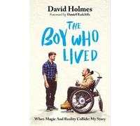 David Holmes The Boy Who Lived (Copertina rigida)