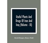 David Hooper Henry Useful Plants And Drugs Of Iran And Iraq (Volume (Tascabile)