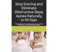 David Hopper Stop Snoring and Eliminate Obstructive Sleep Apnea natu (Tascabile)