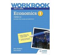 David Horner Steve Stoddard AQA A-Level Economics Workbook 1 (Tascabile)