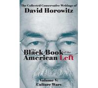 David Horowitz The Black Book of the American Left Volume 5 (Copertina rigida)
