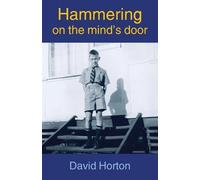 David Horton Hammering on the mind's door (Tascabile)