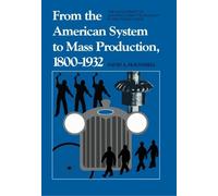 David Hounshell From the American System to Mass Production, 1800-19 (Tascabile)