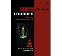 David Houseley Peter Latham A Pilgrim's Guide to Lourdes (Tascabile)